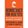 Democracy for Realists: Why Elections Do Not Produce Responsive Government