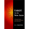 Tarot for the New Aeon: A Practical Guide to the Power and Wisdom of the Thoth Tarot