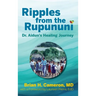Ripples from the Rupununi: Dr. Aidun's Healing Journey