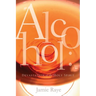 Alcohol: Devastation of the Holy Spirit
