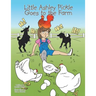Little Ashley Pickle Goes to the Farm