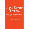 Cow Dung Theory of Leadership: A light-hearted look at serious career lessons