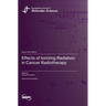 Effects of Ionizing Radiation in Cancer Radiotherapy