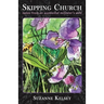 Skipping Church: Notes from an Accidental Minister's Wife