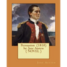 Persuasion (1818) by: Jane Austen ( NOVEL )