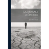La Morale D'Épicure