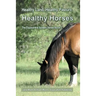 Healthy Land, Healthy Pasture, Healthy Horses: The Equicentral System Series Book 2