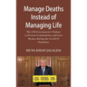 Manage Deaths Instead of Managing Life