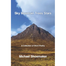 Sky Mountain Trees Stars: A Collection of Short Poetry