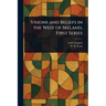 Visions and Beliefs in the West of Ireland, First Series