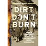 Dirt Don't Burn: A Black Community's Struggle for Educational Equality Under Segregation