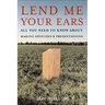 Lend Me Your Ears: All You Need to Know about Making Speeches and Presentations