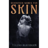 Seventeen Names for Skin