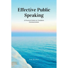 Effective Public Speaking: A Practical Guide for Confident Communication