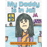 My Daddy is in Jail