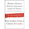 Transparency: How Leaders Create a Culture of Candor