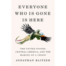 Everyone Who Is Gone Is Here: The United States, Central America, and the Making of a Crisis