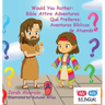 Would You Rather: Bible Attire Adventures: Qué Prefieres: Aventuras Bíblicas de Atuendo