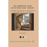 The Narrative Turn in Fiction and Theory: The Crisis and Return of Storytelling from Robbe-Grillet to Tournier