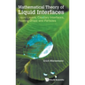 Mathematical Theory of Liquid Interfaces