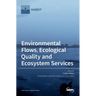 Environmental Flows, Ecological Quality and Ecosystem Services