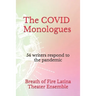 The COVID Monologues: 54 writers respond to the pandemic
