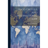 Hugo Grotius And International Law