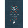 Sculptor Spirit: Models of Sanctification from Spirit Christology