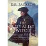 The Loyalist Witch: Thieftaker, Fall 1770