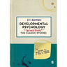 Developmental Psychology: Revisiting the Classic Studies