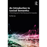 An Introduction to Lexical Semantics: A Formal Approach to Word Meaning and Its Composition