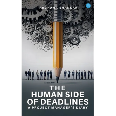 The Human Side of Deadlines: A Project Manager's Diary