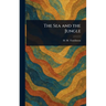The Sea and the Jungle