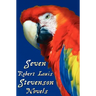 Seven Robert Louis Stevenson Novels, Complete and Unabridged: Treasure Island, Prince Otto, the Strange Case of Dr Jekyll and MR Hyde, Kidnapped, the