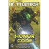 BattleTech: Honor Code: (A BattleTech Anthology)
