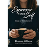 Espresso Yourself: Cup of Resilience