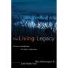 The Living Legacy: The Soul in Paraphrase, the Heart in Pilgrimage