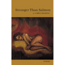 Stronger Than Salmon