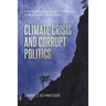 The Climate Crisis and Corrupt Politics: Overcoming the Powerful Forces that Threaten our Future
