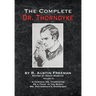 The Complete Dr. Thorndyke - Volume VI: A Certain Dr. Thorndyke As a Thief in the Night and Mr. Pottermack's Oversight
