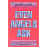 Even Angels Ask: A Journey to Islam in America