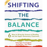 Shifting the Balance, Grades 3-5: 6 Ways to Bring the Science of Reading into the Upper Elementary Classroom