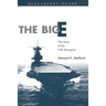 The Big E: The Story of the USS Enterprise