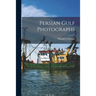 Persian Gulf Photographs