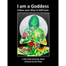 I am a Goddess: Colour your Way to Self-Love