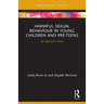 Harmful Sexual Behaviour in Young Children and Pre-Teens: An Education Issue