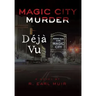 Magic City Murder Deja Vu
