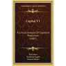 Capital V1: A Critical Analysis Of Capitalist Production (1887)