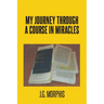 My Journey through a Course in Miracles