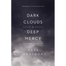 Dark Clouds, Deep Mercy: Discovering the Grace of Lament